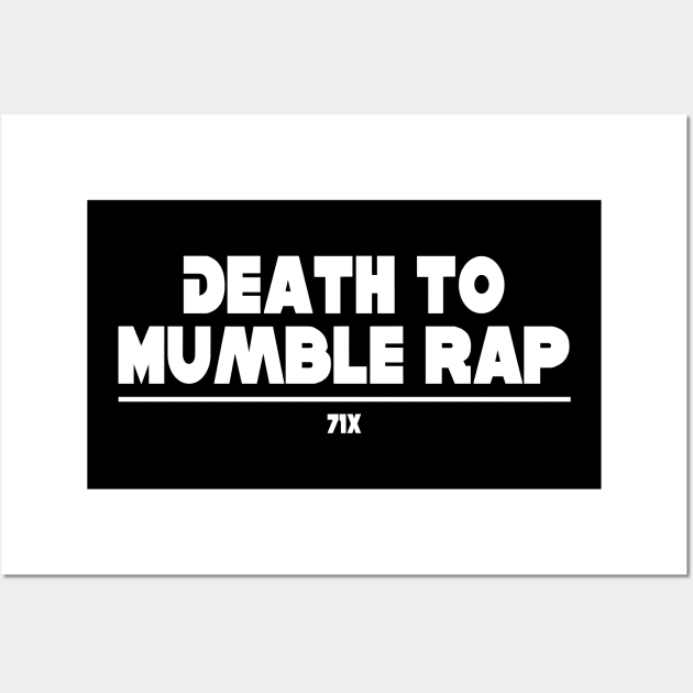 "Death to Mumble Rap" Promo Design #71X #716Movement T-Shirt Wall Art by beccas_bins